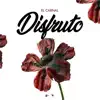 El Carnal - Disfruto - Single